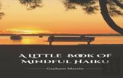 A Little Book Of Mindful Haiku