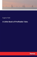 A Little Book Of Profitable Tales