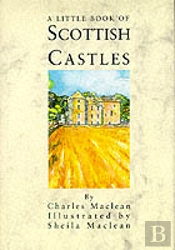 A Little Book Of Scottish Castles