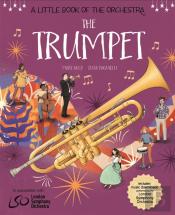 A Little Book Of The Orchestra: The Trumpet
