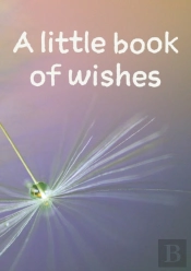 A Little Book Of Wishes