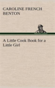 A Little Cook Book For A Little Girl