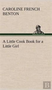 A Little Cook Book For A Little Girl