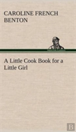 Bertrand.pt - A Little Cook Book For A Little Girl