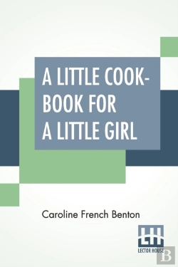 Bertrand.pt - A Little Cook-Book For A Little Girl