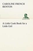 A Little Cook Book For A Little Girl