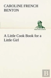A Little Cook Book For A Little Girl