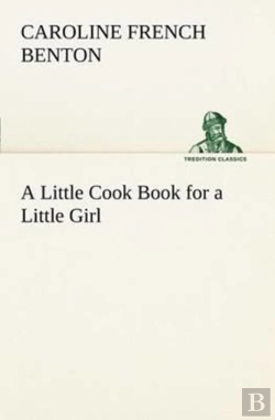 Bertrand.pt - A Little Cook Book For A Little Girl