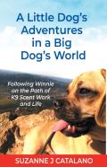 A Little Dog'S Adventures In A Big Dog'S World