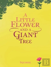 A Little Flower And A Giant Tree
