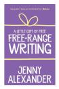 A Little Gift Of Free-Range Writing