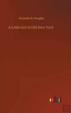 Bertrand.pt - A Little Girl In Old New York