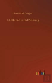 A Little Girl In Old Pittsburg