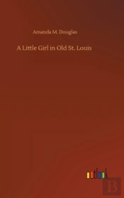 A Little Girl In Old St. Louis