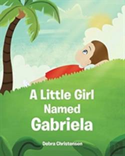Bertrand.pt - A Little Girl Named Gabriela