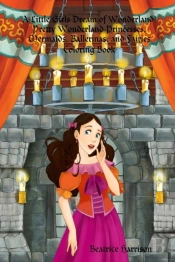 A Little Girls Dream Of Wonderland! Pretty Wonderland Princesses, Mermaids, Ballerinas, And Fairies Coloring Book