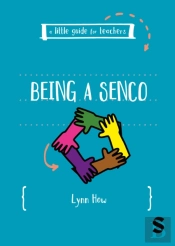 A Little Guide For Teachers: Being A Senco