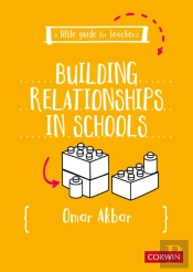 A Little Guide For Teachers: Building Relationships In Schools