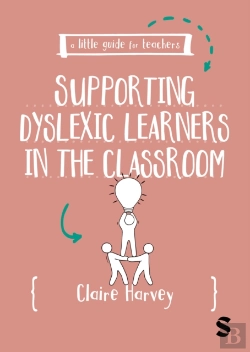 Bertrand.pt - A Little Guide For Teachers: Supporting Dyslexic Learners In The Classroom
