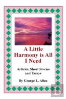 A Little Harmony Is All I Need