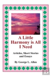 A Little Harmony Is All I Need