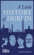 A Little History Of Dublin