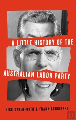 Bertrand.pt - A Little History Of The Australian Labor Party