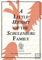 A Little History Of The Schulenburg Family