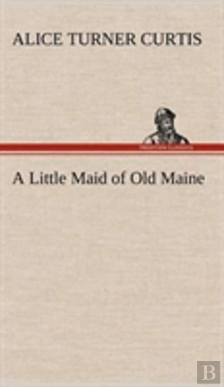 Bertrand.pt - A Little Maid Of Old Maine