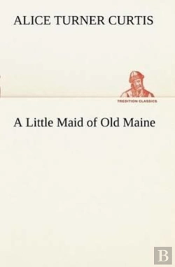 Bertrand.pt - A Little Maid Of Old Maine