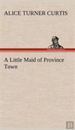Bertrand.pt - A Little Maid Of Province Town
