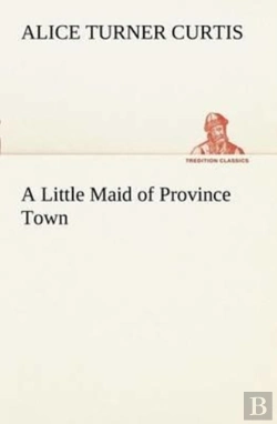 Bertrand.pt - A Little Maid Of Province Town