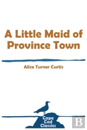 A Little Maid Of Province Town