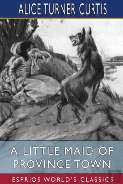 Bertrand.pt - A Little Maid Of Province Town (Esprios Classics)