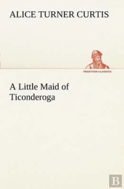Bertrand.pt - A Little Maid Of Ticonderoga
