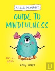 A Little Monsterâ€™S Guide To Mindfulness