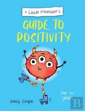 A Little Monsterâ€™S Guide To Positivity