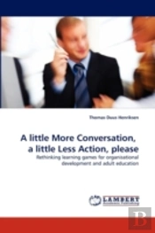 A Little More Conversation, A Little Less Action, Please