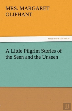Bertrand.pt - A Little Pilgrim Stories Of The Seen And The Unseen