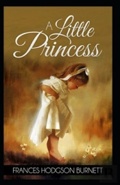 A Little Princess By Frances Hodgson Burnett (Illustrated Edition)