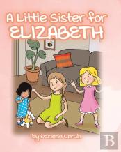 A Little Sister For Elizabeth