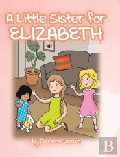 A Little Sister For Elizabeth