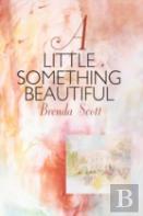 A Little Something Beautiful