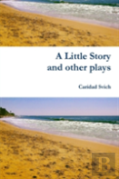 A Little Story And Other Plays
