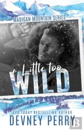 A Little Too Wild