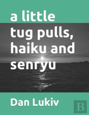 A Little Tug Pulls, Haiku And Senryu