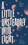 A Little Unsteadily Into Light