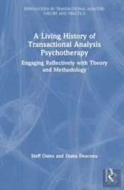 A Living History Of Transactional Analysis Psychotherapy