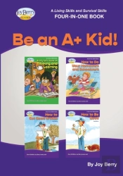 A Living Skills And Survival Skills Four-In-One Book - Be An A+ Kid!