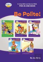 A Living Skills And Survival Skills Four-In-One Book - Be Polite!